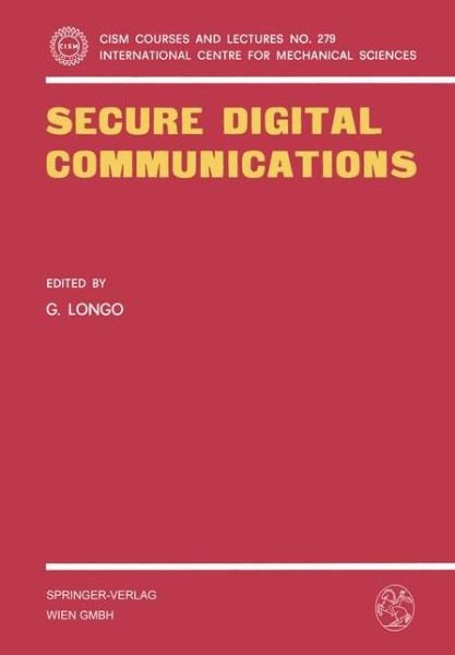 Cover for G Longo · Secure Digital Communications - CISM International Centre for Mechanical Sciences (Paperback Book) [1983 edition] (1983)