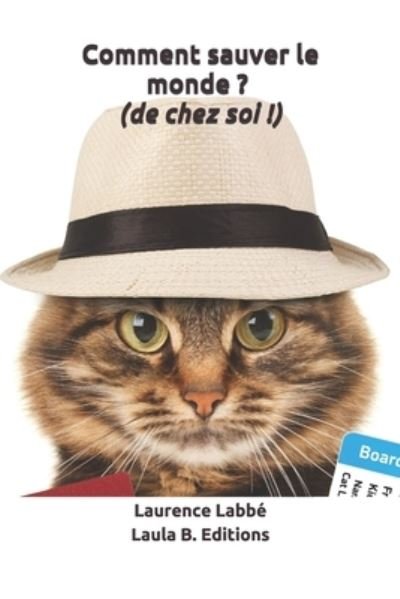 Cover for Laurence Labbe · Comment sauver le monde ? (de chez soi !) (Paperback Book) (2018)