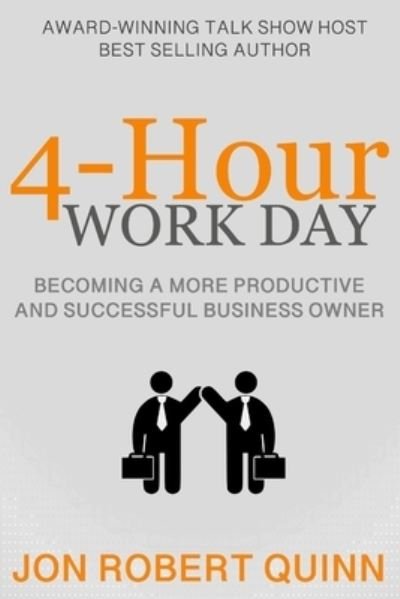 Cover for Jon Robert Quinn · 4-Hour Work Day (Paperback Book) (2020)