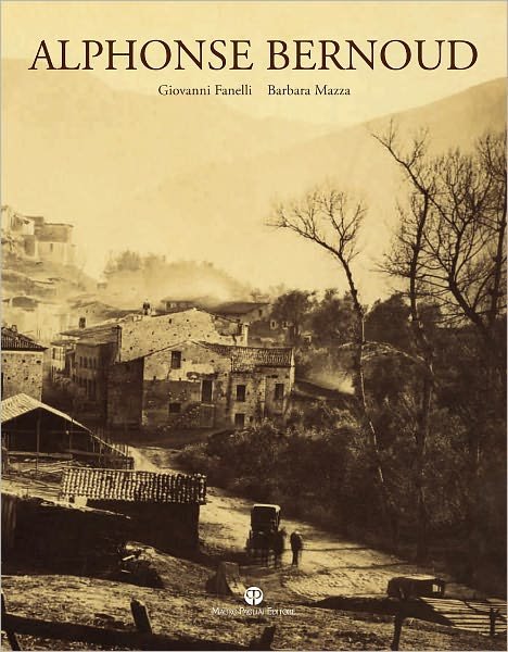 Cover for Barbara Mazza · Alphonse Bernoud (I Grandi Fotografi Dell'ottocento) (Italian Edition) (Hardcover Book) [Italian edition] (2012)