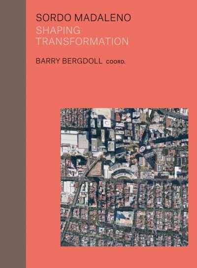 Cover for Barry Bergdoll · Sordo Madaleno: Urban transformation (Hardcover Book) (2023)