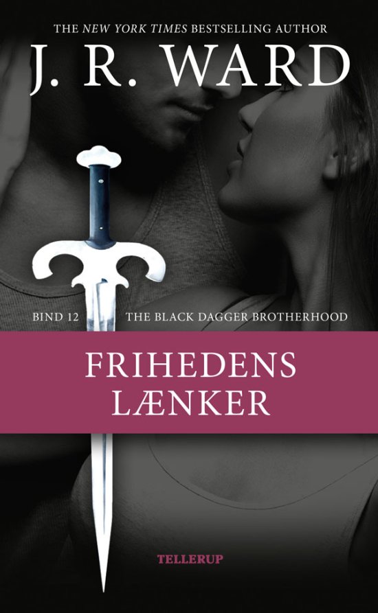 Cover for J. R. Ward · The Black Dagger Brotherhood, 12: The Black Dagger Brotherhood #12: Frihedens lænker (Hardcover Book) [第1 版本] (2017)