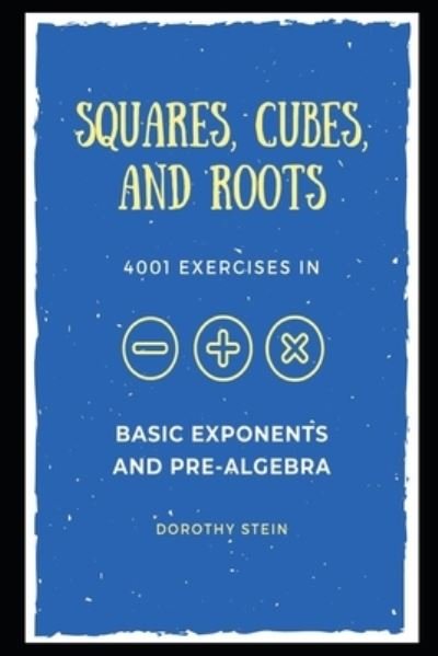 Cover for Dorothy Stein · Squares, Cubes, and Roots (Paperback Book) (2020)