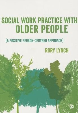 Cover for Rory Lynch · Social Work Practice with Older People: A Positive Person-Centred Approach (Paperback Book) (2013)