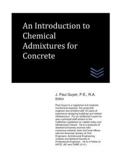 Cover for J Paul Guyer · An Introduction to Chemical Admixtures for Concrete (Paperback Book) (2018)