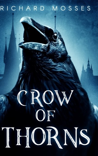 Cover for Richard Mosses · Crow Of Thorns (Hardcover Book) (2021)