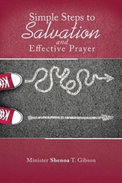Cover for Shenoa T. Gibson · Simple Steps to Salvation and Effective Prayer (Book) (2022)