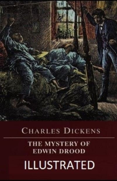 Cover for Charles Dickens · The Mystery of Edwin Drood Illustrated (Paperback Book) (2020)