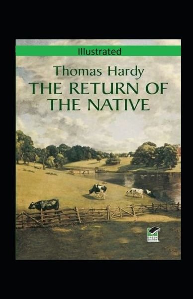 Cover for Thomas Hardy · The Return of the Native Illustrated (Paperback Book) (2021)