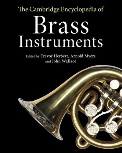 Cover for The Cambridge Encyclopedia of Brass Instruments (Paperback Book) (2019)
