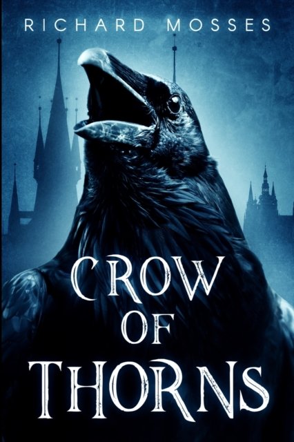 Cover for Richard Mosses · Crow Of Thorns (Paperback Book) (2021)
