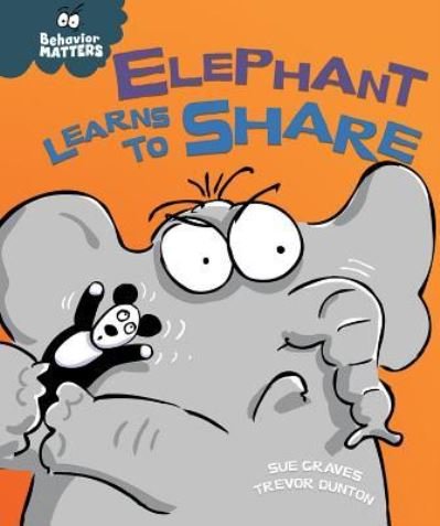 Elephant Learns to Share - Sue Graves - 图书 - Windmill Books - 9781499480856 - 2016年7月30日