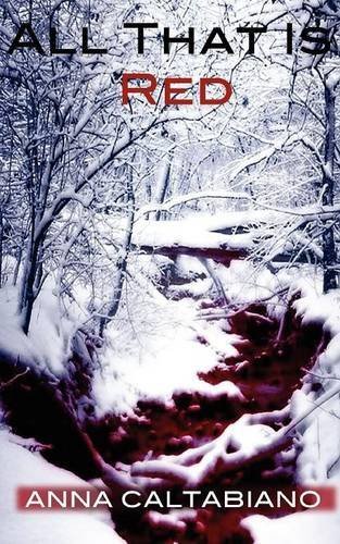 Cover for Anna Caltabiano · All That Is Red (Paperback Book) (2012)