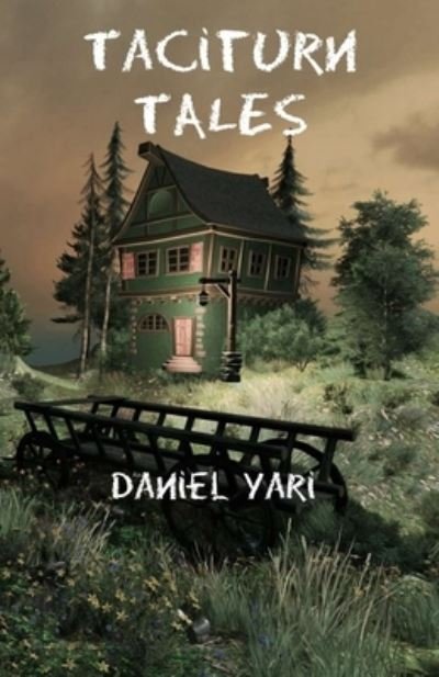 Cover for Daniel Yari · Taciturn Tales (Paperback Book) (2020)