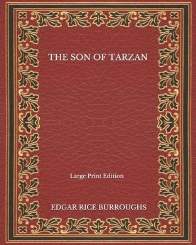 Cover for Edgar Rice Burroughs · The Son Of Tarzan - Large Print Edition (Paperback Book) (2020)