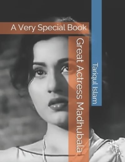 Cover for Tariqul Islam · Great Actress Madhubala (Paperback Book) (2020)