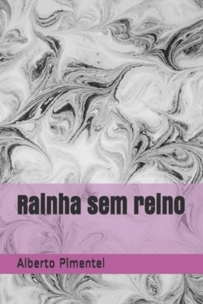 Cover for Alberto Pimentel · Rainha sem reino (Paperback Book) (2020)
