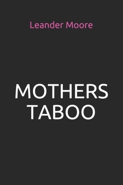 Cover for Leander Moore · Mothers Taboo (Paperback Book) (2020)