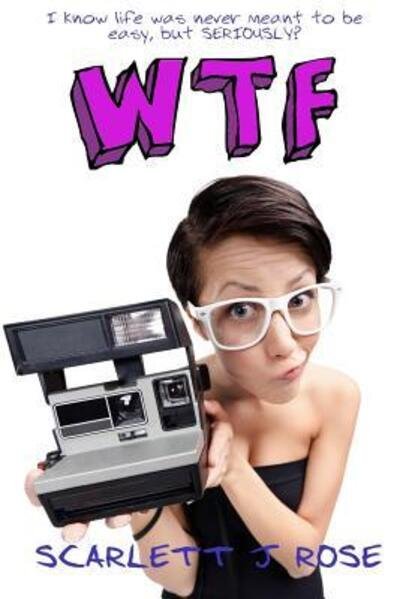 Cover for Scarlett J Rose · Wtf (Paperback Book) (2018)