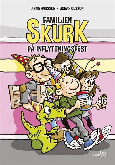 Cover for Anna Hansson · Familjen Skurk på inflyttningsfest (Hardcover Book) (2019)
