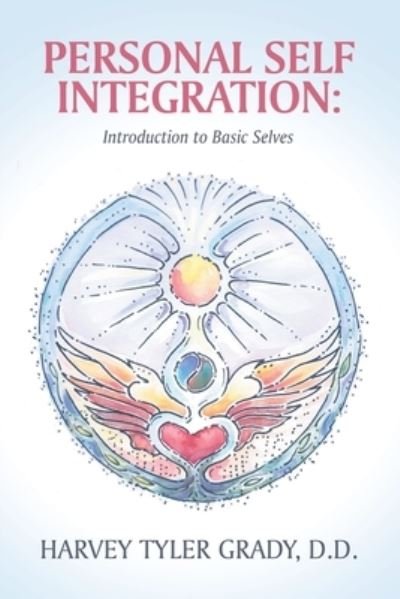 Cover for Harvey Tyler Grady D.D. · Personal Self Integration : (Book) (2022)