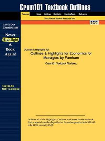 Cover for Cram101 Textbook Reviews · Studyguide for Economics for Managers by Farnham, Paul G., Isbn 9780136065524 (Paperback Book) (2009)
