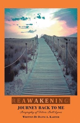 Reawakening Journey Back to Me - Danni A. Karter - 图书 - Primedia eLaunch LLC - 9781685647872 - 2022年9月11日