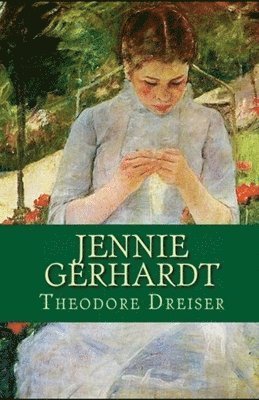 Cover for Theodore Dreiser · Jennie Gerhardt Illustrated (Paperback Book) (2021)