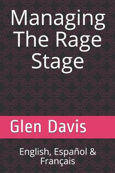 Cover for Glen Davis · Managing The Rage Stage : ¡ English, Español &amp; Français ! (Paperback Book) (2020)