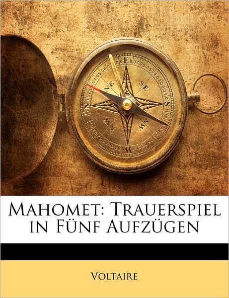 Cover for Voltaire · Mahomet: Trauerspiel in Fünf A (Book)
