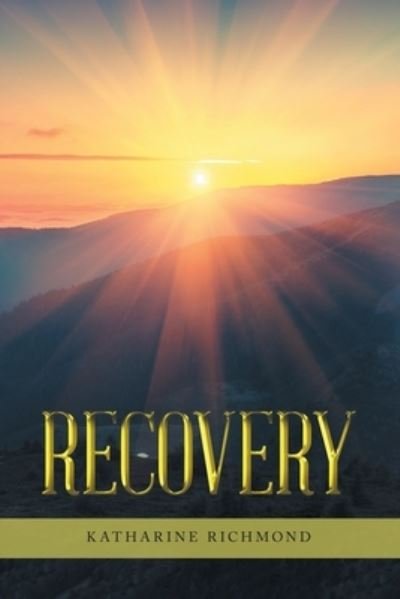 Cover for Katharine Richmond · Recovery (Book) (2022)