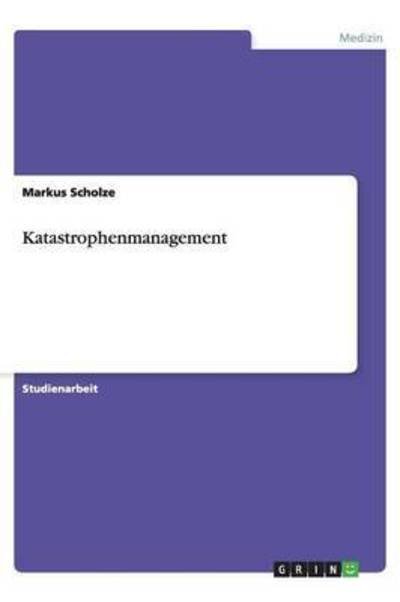 Cover for Scholze · Katastrophenmanagement (Book) [German edition] (2013)