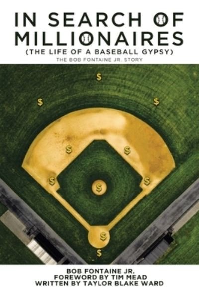Cover for Taylor Blake Ward · In Search of Millionaires (The Life of a Baseball Gypsy) (Paperback Book) (2021)