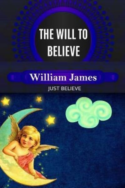 The Will to Believe - William James - 图书 -  - 9781797745879 - 2019年2月21日