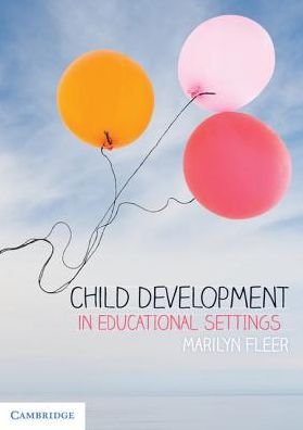 Cover for Fleer, Marilyn (Monash University, Victoria) · Child Development in Educational Settings (Paperback Book) (2018)