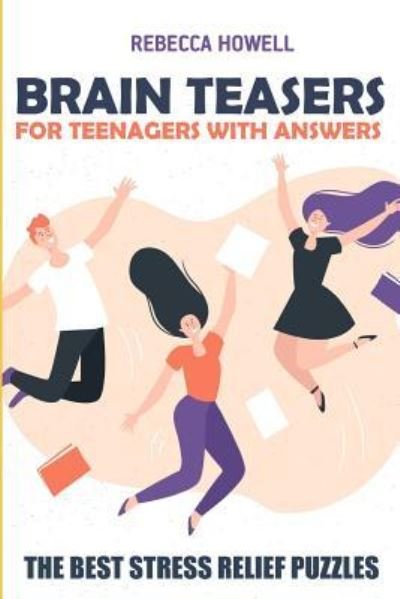 Cover for Rebecca Howell · Brain Teasers For Teenagers With Answers (Paperback Book) (2018)