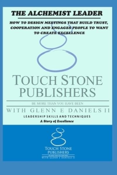 Cover for II Glenn E Daniels · The Alchemist Leader (Paperback Book) (2020)