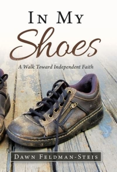 Cover for Dawn Feldman-Steis · In My Shoes (Hardcover Book) (2021)