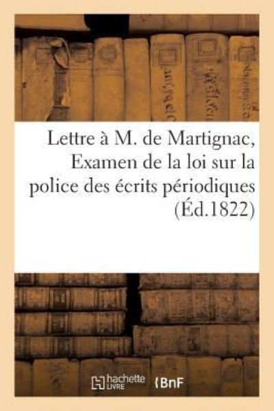 Cover for Impr de Baudouin Fils · Lettre d'Un Royaliste Constitutionnel A M. de Martignac (Paperback Book) (2018)