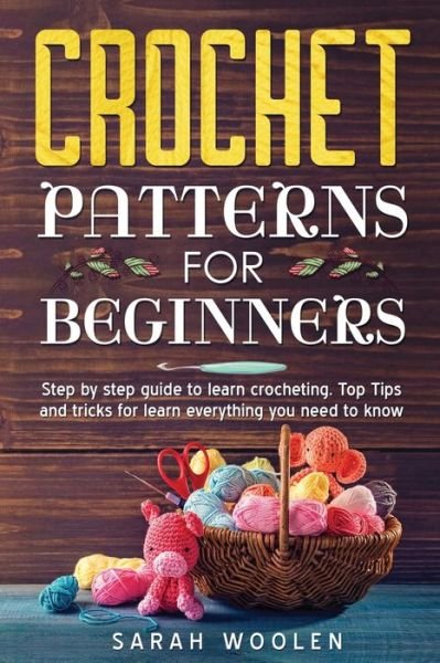 Cover for Sarah Woolen · Crochet Patterns for Beginners (Paperback Book) (2020)