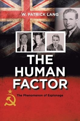 Cover for W Patrick Lang · The Human Factor: The Phenomenon of Espionage (Paperback Book) (2022)
