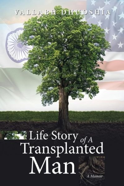 Cover for Vallabh Dhudshia · Life Story of a Transplanted Man (Book) (2023)