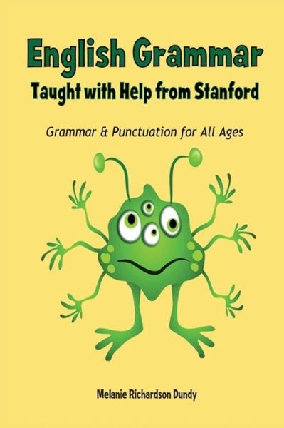 Cover for Melanie Richardson Dundy · English Grammar Taught with Help from Stanford (Paperback Book) (2019)