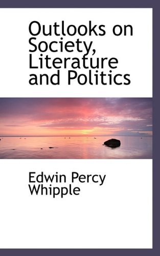 Cover for Edwin Percy Whipple · Outlooks on Society, Literature and Politics (Paperback Book) (2009)