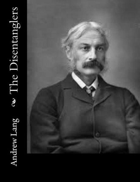 Cover for Andrew Lang · The Disentanglers (Paperback Book) (2015)