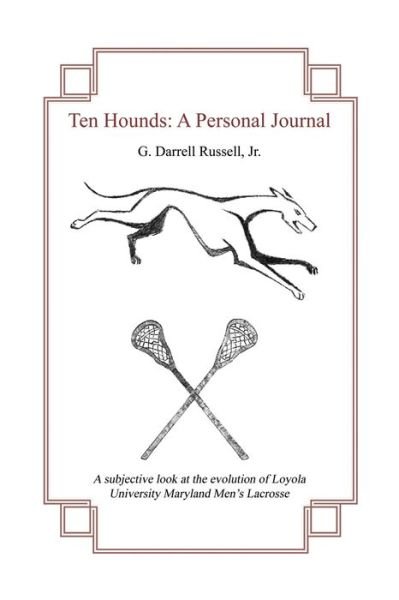 Cover for G Darrell Russell Jr · Ten Hounds : A Personal Journal (Paperback Book) (2021)