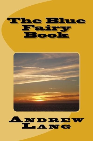 Cover for Andrew Lang · The Blue Fairy Book (Paperback Book) (2017)