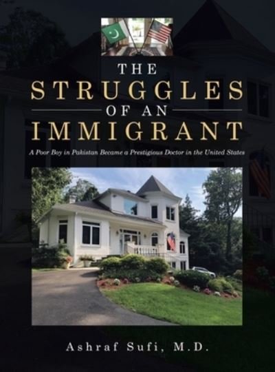 Cover for Ashraf Sufi · The Struggles of an Immigrant (Hardcover Book) (2021)