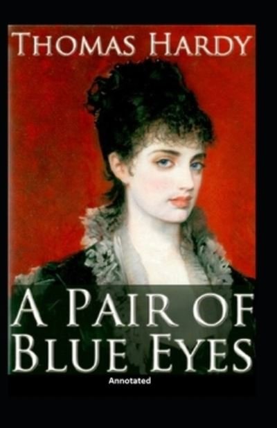 Cover for Thomas Hardy · A Pair of Blue Eyes (Annotated) (Paperback Book) (2020)