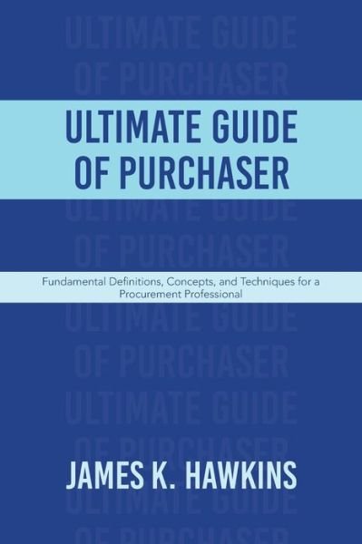 Cover for James K. Hawkins · Ultimate Guide of Purchaser (Book) (2023)